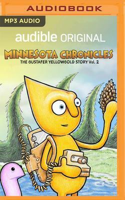 The Minnesota Chronicles: The Gustafer Yellowgold Story: Volume 2 by Morgan Taylor