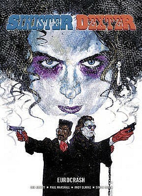 Sinister Dexter: Eurocrash by Dan Abnett, Simon Davis