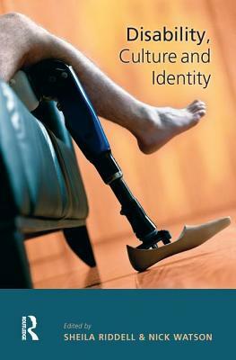 Disability, Culture and Identity by Sheila Riddell, Nick Watson