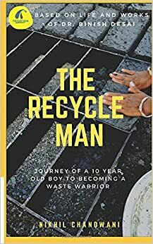 The Recycle Man by Nikhil Chandwani