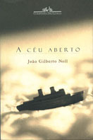 A Céu Aberto by João Gilberto Noll