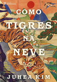 Como tigres na neve by Juhea Kim