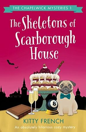 The Skeletons of Scarborough House by Josie Silver, Kitty French