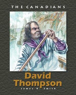 David Thompson by James Smith