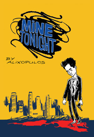 Mine Tonight by Trevor Alixopulos