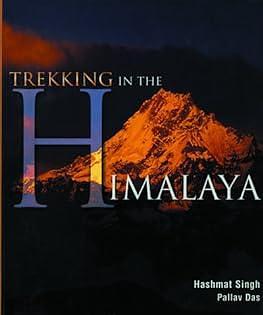 Trekking in the Himalaya by Hashmat Singh, Pallav Das, Jai Kumar Sharma