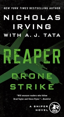 Reaper: Drone Strike: A Sniper Novel by A.J. Tata, Nicholas Irving