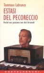 Estasi del pecoreccio by Tommaso Labranca