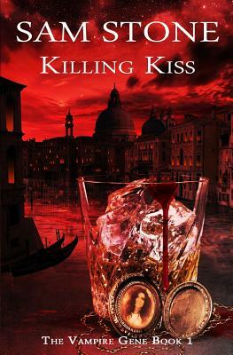 Killing Kiss by Sam Stone