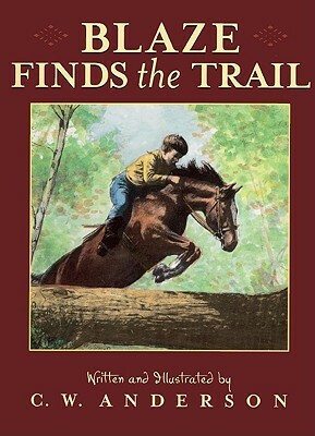 Blaze Finds the Trail by C. W. Anderson