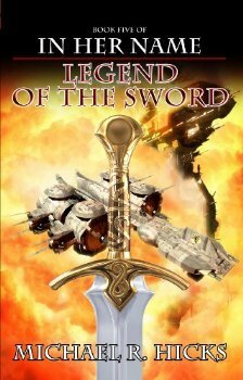 Legend of the Sword by Michael R. Hicks