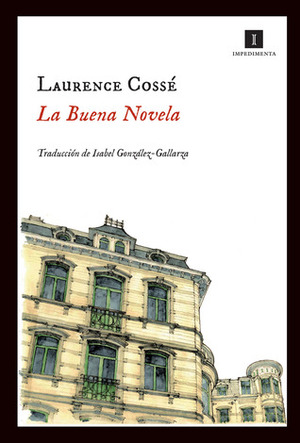 La buena novela by Isabel González-Gallarza, Laurence Cossé
