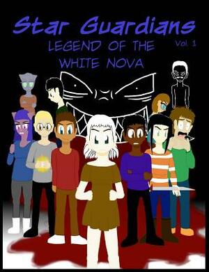 Star Guardians: Legend of the White Nova: Volume One by Chloe Spencer