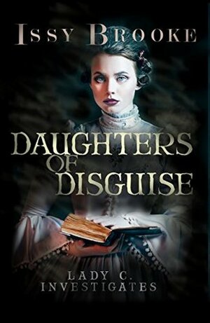 Daughters of Disguise by Issy Brooke