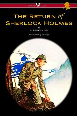 The Return of Sherlock Holmes (Wisehouse Classics Edition - with original illustrations by Sidney Paget) by Arthur Conan Doyle