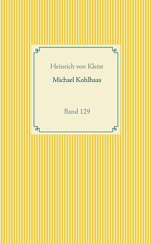 Michael Kohlhaas by Heinrich von Kleist