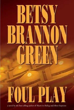 Foul Play by Betsy Brannon Green