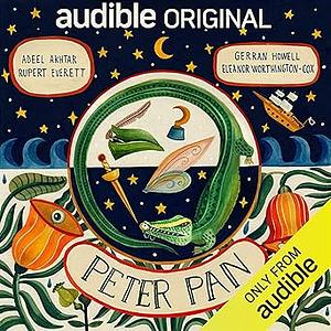 Peter Pan: An Audible Original Drama by Audible, J.M. Barrie, J.M. Barrie