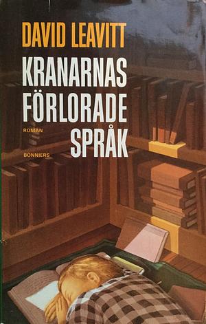 Kranarnas förlorade språk by David Leavitt