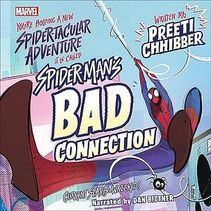 Spider-Man's Bad Connection by Preeti Chhibber