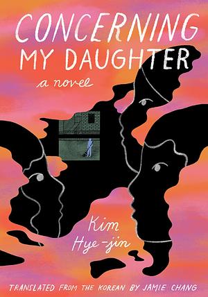 Concerning My Daughter by Kim Hye-jin