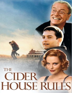 The Cider House Rules: Screenplay by Al Maurosa