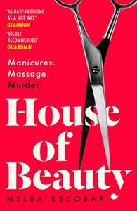 House of Beauty by Melba Escobar