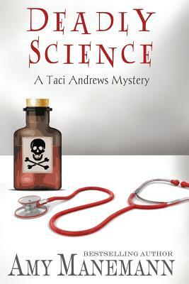 Deadly Science by Amy Manemann