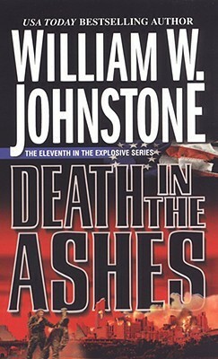 Death in the Ashes by William W. Johnstone