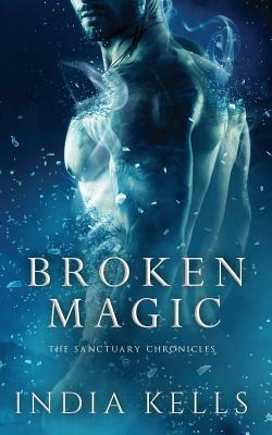 Broken Magic by India Kells