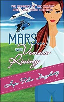 Mars...With Venus Rising by Hope Toler Dougherty