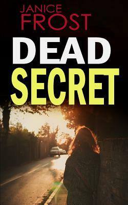 Dead Secret by Janice Frost