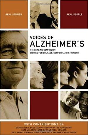 Voices of Alzheimer's: The Healing Companion: Stories for Courage, Comfort and Strength by The Healing Project