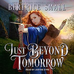 Just Beyond Tomorrow by Bertrice Small