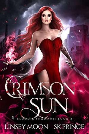 Crimson Sun (Blood & Shadows Book 2) by S.K. Prince, Linsey Moon