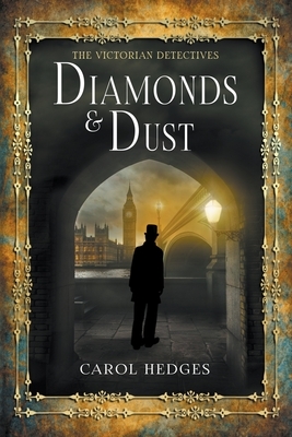 Diamonds & Dust by Carol J. Hedges