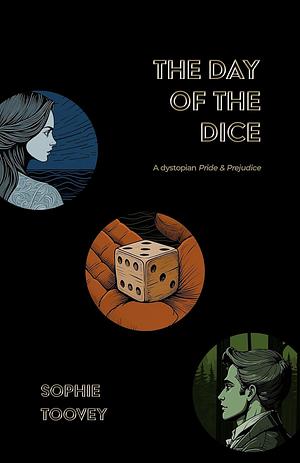 The Day of the Dice by Sophie Toovey