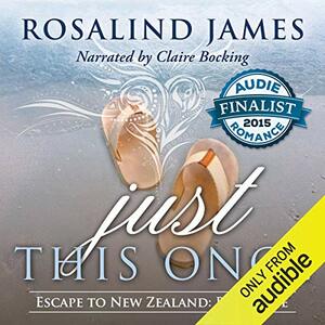 Just This Once by Rosalind James
