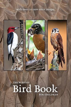 The Burgess Bird Book with new color images by Thornton W. Burgess, Thornton W. Burgess