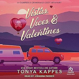 Vistas, Vices, & Valentines by Tonya Kappes