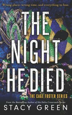 The Night He Died by Stacy Green