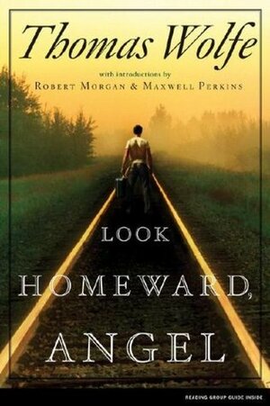 Look Homeward Angel by Thomas Wolfe