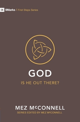 God - Is He Out There? by Mez McConnell