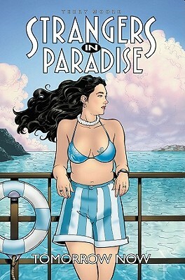 Strangers in Paradise, Volume 15: Tomorrow Now by Terry Moore