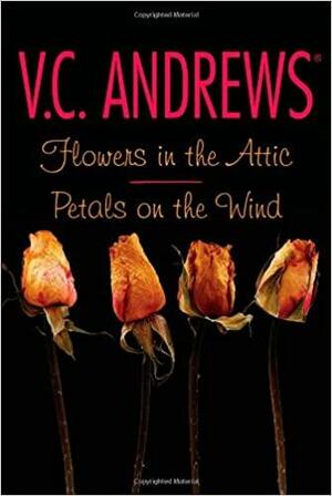 Flowers in the Attic/Petals on the Wind by V.C. Andrews