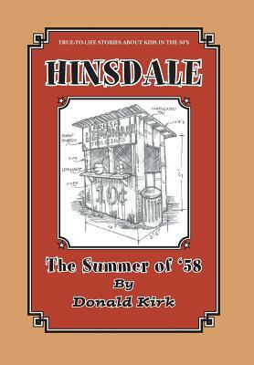 Hinsdale: The Summer of '58 by Donald Kirk