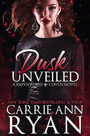 Dusk Unveiled by Carrie Ann Ryan