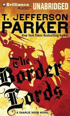 The Border Lords: A Charlie Hood Novel by T. Jefferson Parker