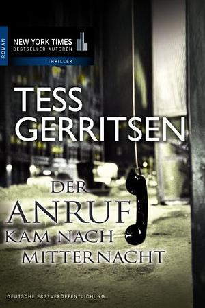 Der Anruf Kam Nach Mitternacht by Tess Gerritsen, Roy Gottwald