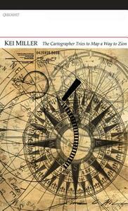 The Cartographer Tries to Map a Way to Zion by Kei Miller